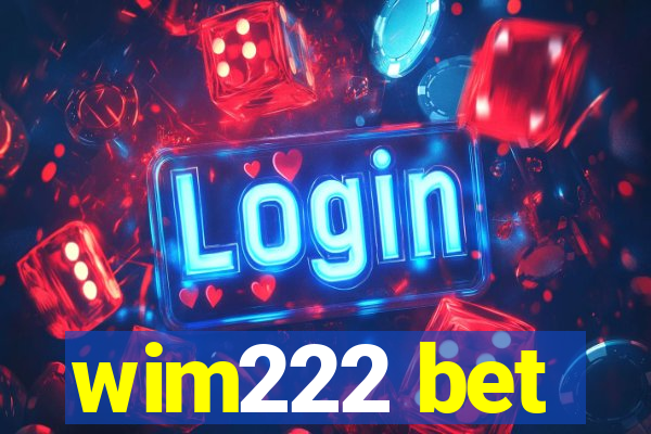 wim222 bet